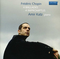 CHOPIN AMIR KATZ - 4 BALLADES 4 IMPROMPTUS CD