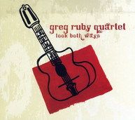 GREG RUBY - LOOK BOTH WAYS CD