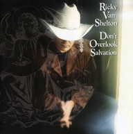 RICKY VAN SHELTON - DON'T OVERLOOK SALVATION CD