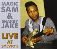 MAGIC SAM - MAGIC SAM & SHAKEY JAKE LIVE AT SYLVIO'S CD