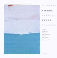 PIERRE FAVRE - EUROPEAN CHAMBER CD
