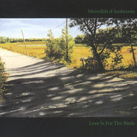 MEREDITH D'AMBROSIO - LOVE IS FOR THE BIRDS CD