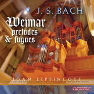 J.S. BACH LIPPINCOTT - WEIMAR PRELUDES & FUGUES CD