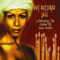 HOT BUTTERED JAZZ: CELEBRATING ISAAC HAYES - VARIOUS CD