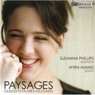 DEBUSSY MESSIAEN FAURE PHILLIPS HUANG - PAYSAGES CD