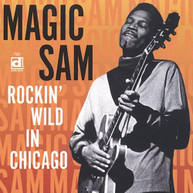 MAGIC SAM - ROCKIN WILD IN CHICAGO CD