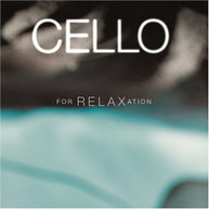CELLO FOR RELAXATION VARIOUS CD