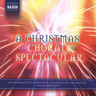 BOURNEMOUTH SO &  CHORUS / BREINER - CHRISTMAS CHORAL SPECTACULAR CD