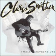 CHRIS SMITHER - SMALL REVELATIONS CD