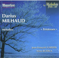 MILHAUD GARDEIL KUDELA - TRISTESSES MELODIES CD