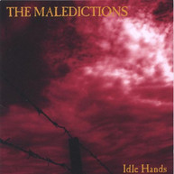 MALEDICTIONS - IDLE HANDS CD