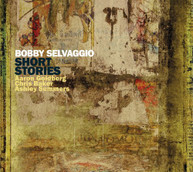 BOBBY SELVAGGIO - SHORT STORIES CD