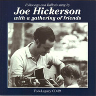 JOE HICKERSON - JOE HICKERSON WITH A GATHERING OF FRIENDS CD