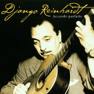 DJANGO REINHARDT - ACCORDS PARFAITS CD
