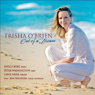 TRISHA O'BRIEN - OUT OF A DREAM CD