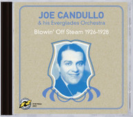 JOE CANDULLO EVERGLADES ORCH - BLOWIN OFF STEAM 1926 - BLOWIN OFF CD
