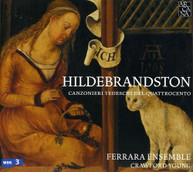 FERRARA ENSEMBLE YOUNG - HILDEBRANDSTON: 15TH CENTURY GERMAN SONGBOOKS CD