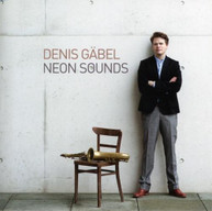 DENIS GABEL - NEON SOUNDS CD