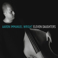 AARON IMMANUEL WRIGHT - ELEVEN DAUGHTERS CD