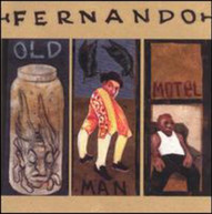 FERNANDO - OLD MAN MOTEL CD