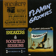 FLAMIN GROOVIES - SNEAKERS & ROCKFIELD SESSIONS CD