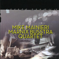 MIKE MAINIERI MARNIX BUSSTRA - TWELVE PIECES CD