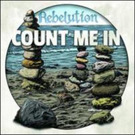 REBELUTION - COUNT ME IN CD