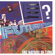 FUTURE PERFECT: NATURE OF TIME VARIOUS CD