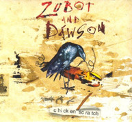 ZUBOT & DAWSON - CHICKEN SCRATCH CD
