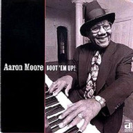 AARON MOORE - BOOT EM UP CD
