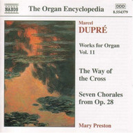 DUPRE /  PRESTON - WORKS FOR ORGAN 11 / WAY OF THE CROSS / 7 CHORALS CD