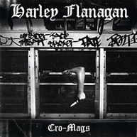HARLEY FLANAGAN - CRO-MAGS CD