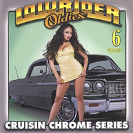 LOWRIDER OLDIES CHROME 6 VARIOUS CD