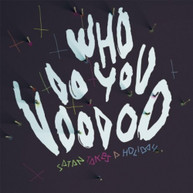 SATAN TAKES A HOLIDAY - WHO DO YOU VOODOO CD