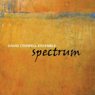 DAVID CROWELL - SPECTRUM CD