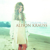 ALISON KRAUSS - HUNDRED MILES OR MORE: A COLLECTION CD
