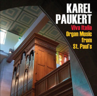 KAREL PAUKERT - VIVA ITALIA: ORGAN MUSIC FROM ST PAUL'S CD