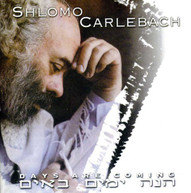 SHLOMO CARLEBACH - DAYS ARE COMING CD