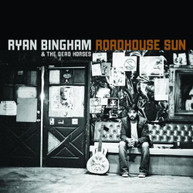 RYAN BINGHAM & DEAD HORSES - ROADHOUSE SUN CD