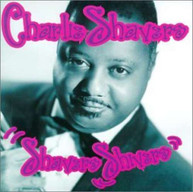 CHARLIE SHAVERS - SHAVERS SHIVERS CD