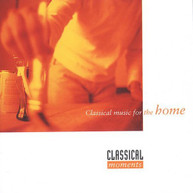 CLASSICAL MUSIC FOR THE HOME / VARIOUS CD