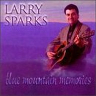 LARRY SPARKS - BLUE MOUNTAIN MEMORIES CD