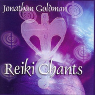 JONATHAN GOLDMAN - REIKI CHANTS CD