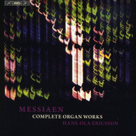MESSIAEN HANS-OLA ERICSSON -OLA - COMPLETE ORGAN WORKS CD
