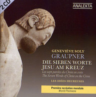GRAUPNER SOLY IDEES HEUREUSES - SEVEN WORDS OF CHRIST ON THE CROSS CD