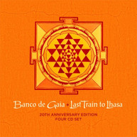 BANCO DE GAIA - LAST TRAIN TO LHASA: 20TH ANNIVERSARY EDITION CD