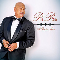 PHIL PERRY - BETTER MAN CD