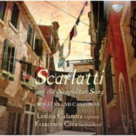 SCARLATTI CALANDRA CERA - SCARLATTI & THE NEAPOLITAN CD