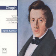 CHOPIN KENNER - KENNER PLAYS CHOPIN: PRELUDES CD