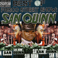 SAN QUINN - BEST OF FRISCO STREET SHOW: SAN QUINN CD